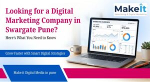 Looking for a Digital Marketing Company in Swargate Pune? Here’s What You Need to Know