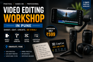 Video Editing Workshop in Pune: Why Every Content Creator Should Learn Editing Skills in 2026
